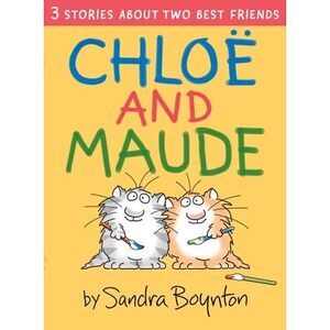 Chloe and Maude -- Sandra Boynton